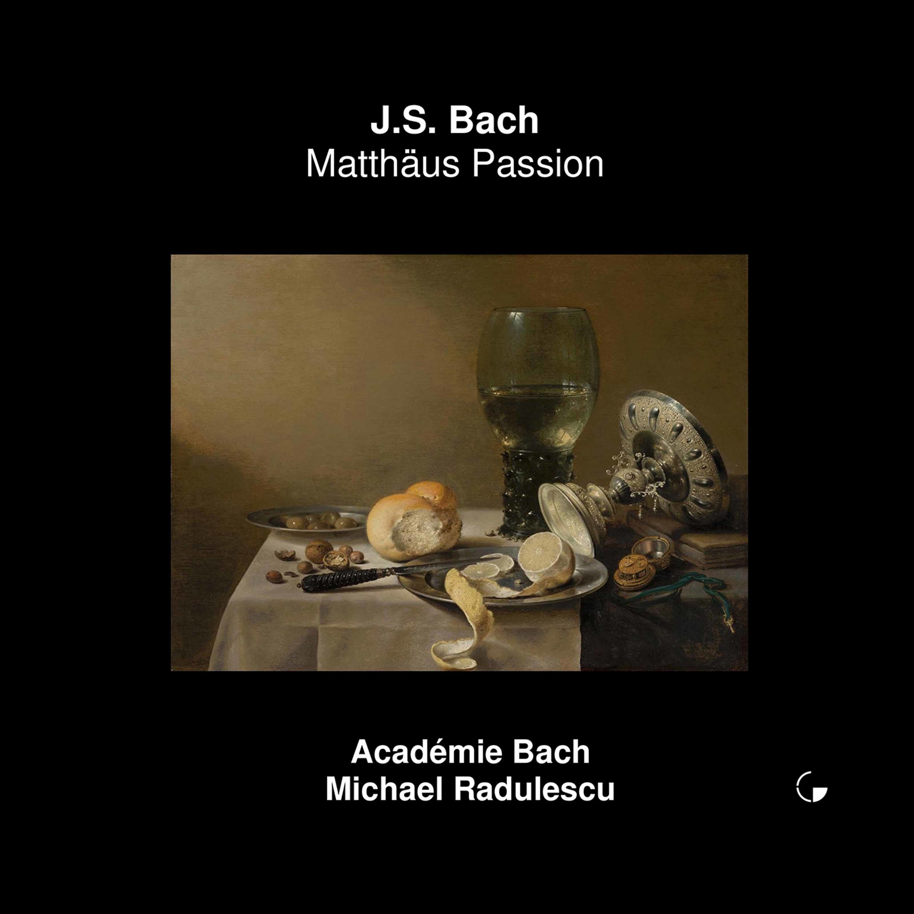 Académie Bach – J.S. Bach- St. Matthew Passion, BWV 244 (Live)