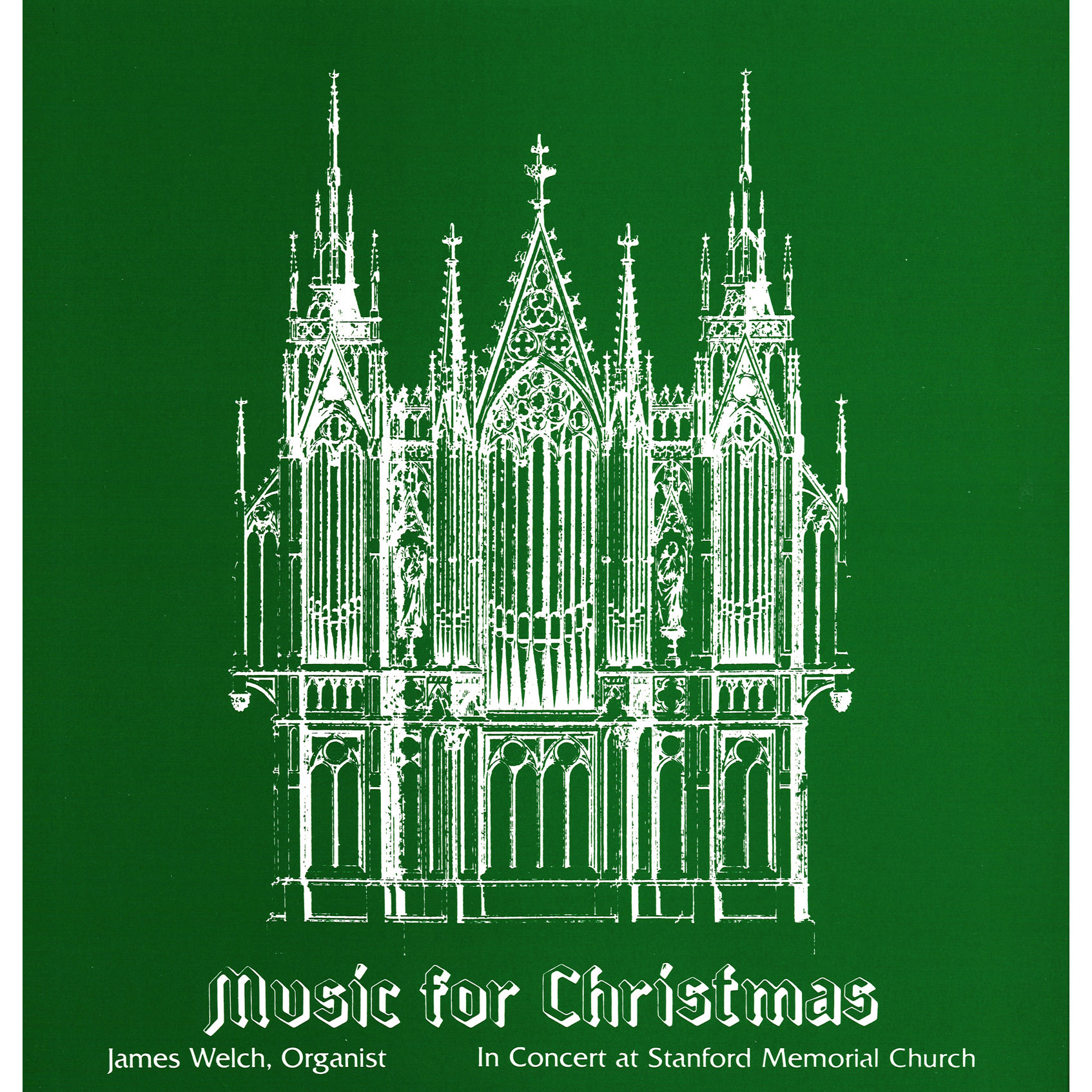 James Welch – Music for Christmas- James Welch in Concert at Stanford Memorial Church