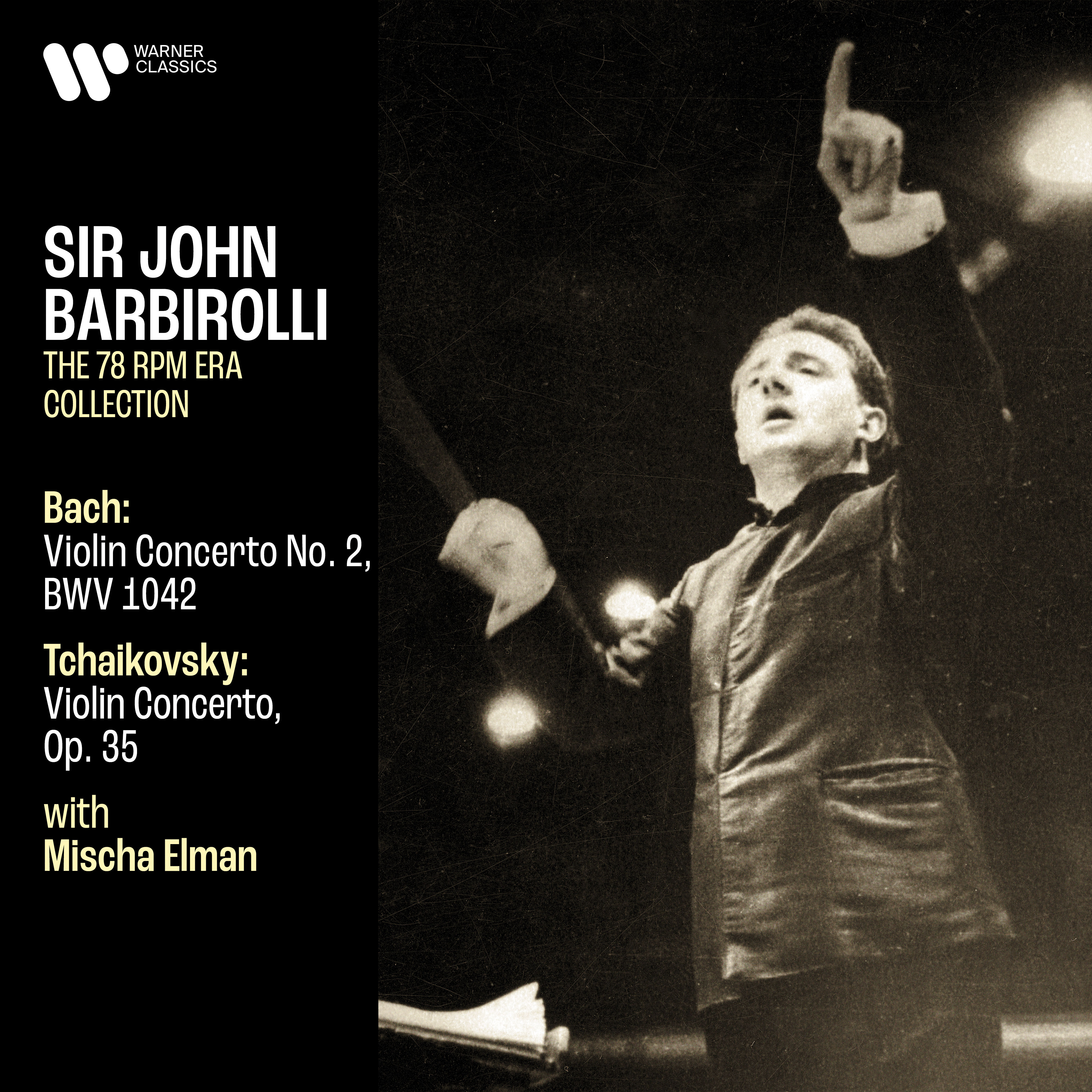 Sir John Barbirolli – Bach- Violin Concerto, BWV 1042 – Tchaikovsky- Violin Concerto, Op. 35