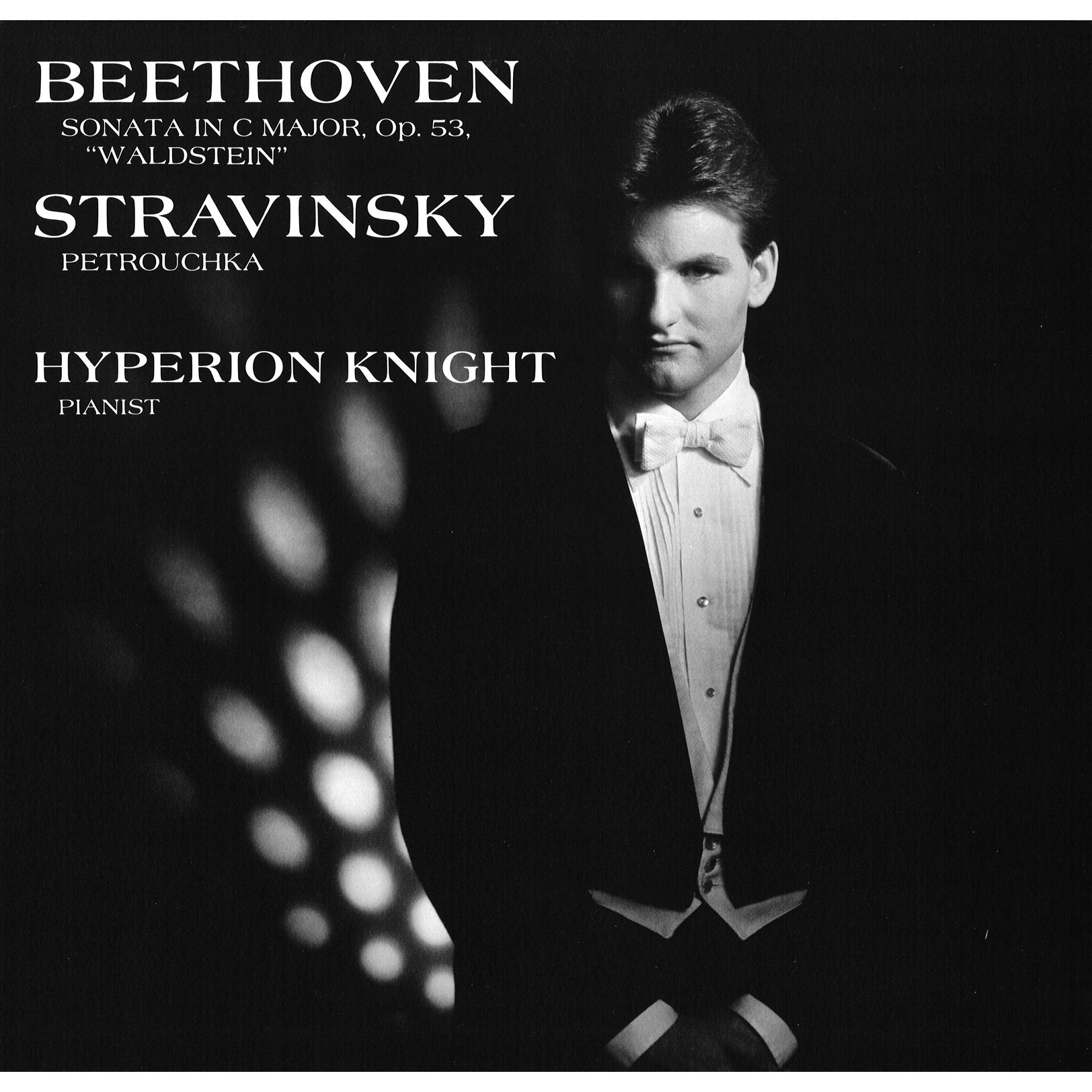 Hyperion Knight – Beethoven- Sonata in C Major, Op. 53 – Stravinsky- Petrushka