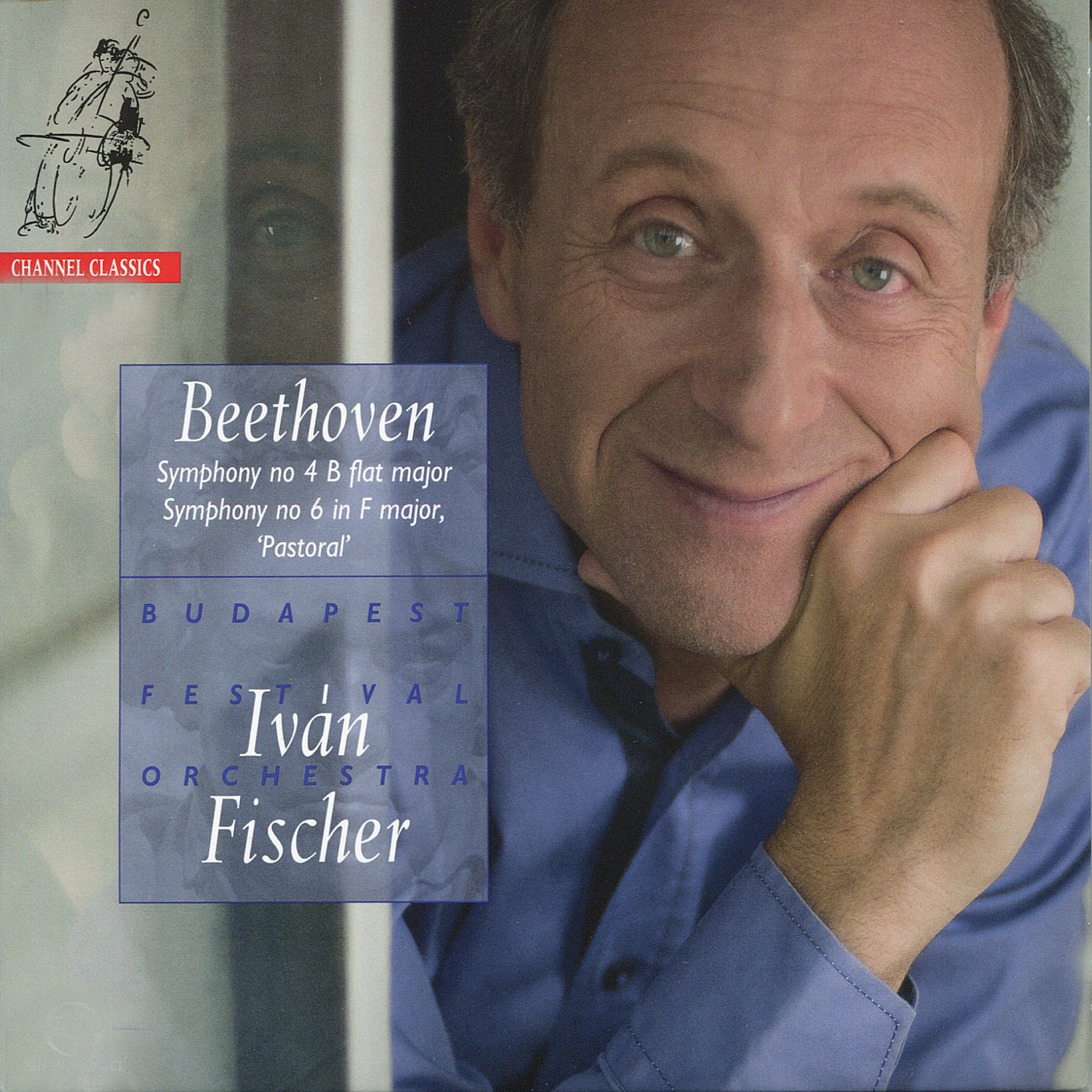 Iván Fischer – Ludwig van Beethoven – Symphony No. 4 & Symphony No. 6 -Pastoral-