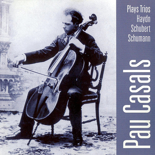 卡萨尔斯、柯尔托、蒂博 – 海顿、舒伯特、舒曼 – 钢琴三重奏 – 1999 – WAV 24bit 96khz