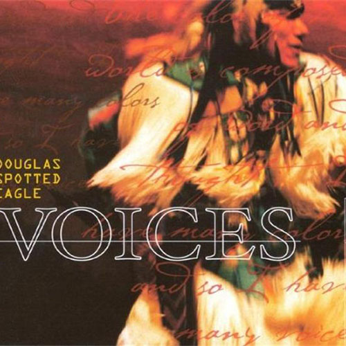 Douglas Spotted Eagle – 1999 – Voices (FLAC)
