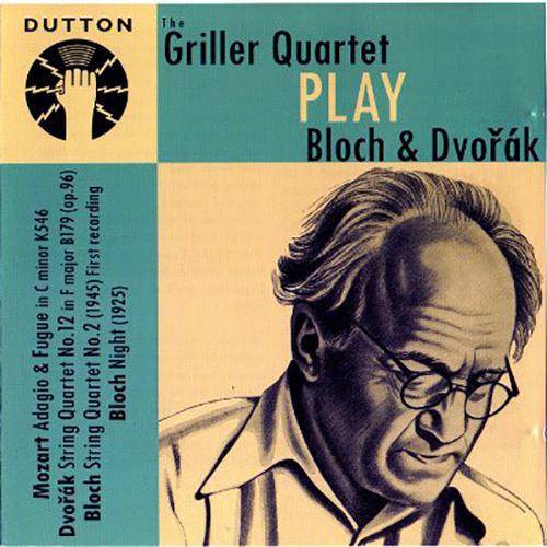 The Griller Quartet – Bloch – String Quartet No.2 – Dvorák – String Quartet No.12