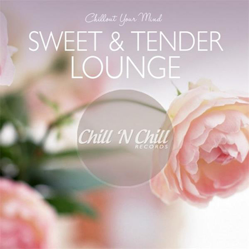 VA – 2020 – Sweet Tender Lounge：Chillout Your Mind (FLAC)