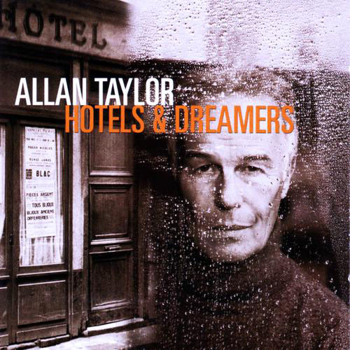 Allan Taylor – Hotels & Dreamers