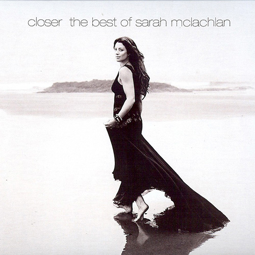 Closer – The Best Of Sarah McLachlan
