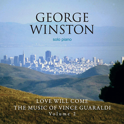 Love Will Come – The Music of Vince Guaraldi Vol 2