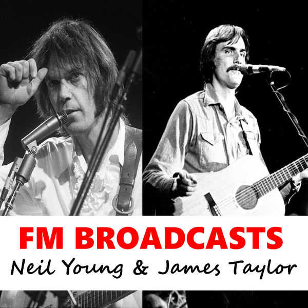 FM Broadcasts Neil Young & James Taylor (Live) (2020)