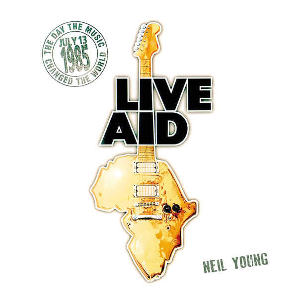 Neil Young at Live Aid  (Live at John F. Kennedy Stadium, 13th July 1985) (2021)