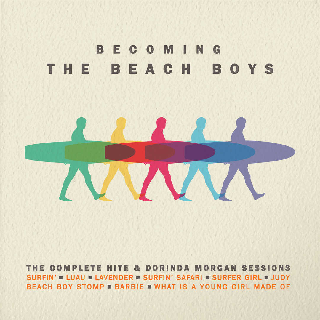 Becoming the Beach Boys- The Complete Hite & Dorin [2016]