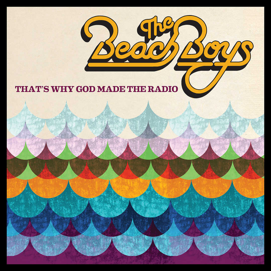 That’s Why God Made The Radio [2012]