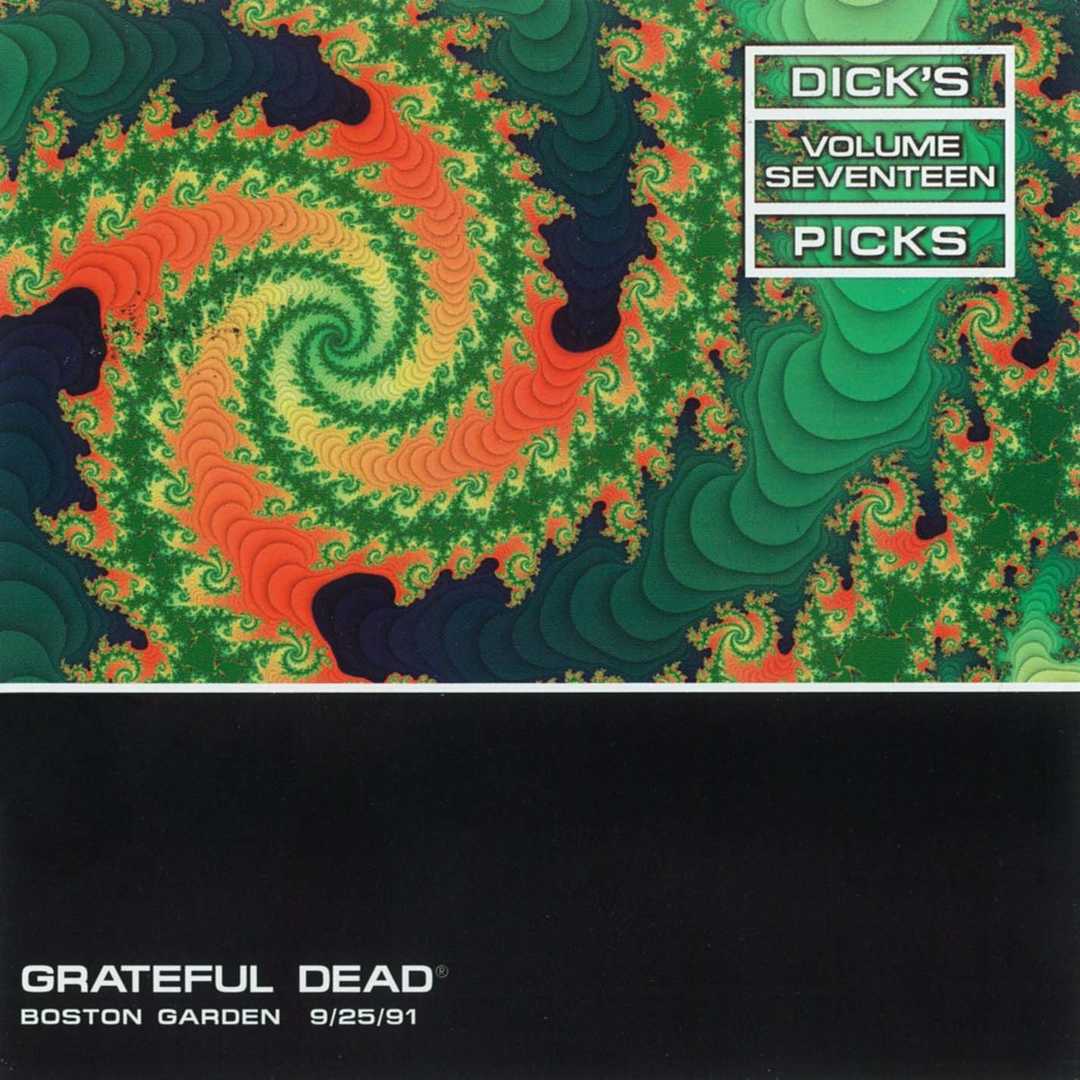 Dick’s Picks Vol. 17- Boston Garden, Boston, MA 9- [2000]