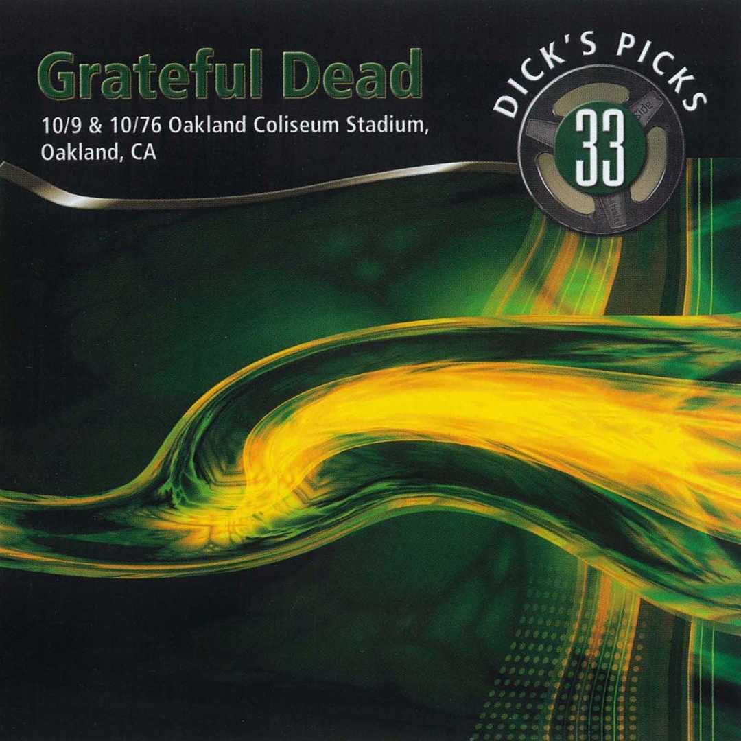 Dick’s Picks Vol. 33- Oakland Coliseum Stadium, Oa [2004]