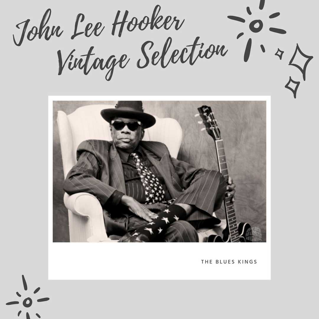 John Lee Hooker Vintage Selection [2020]