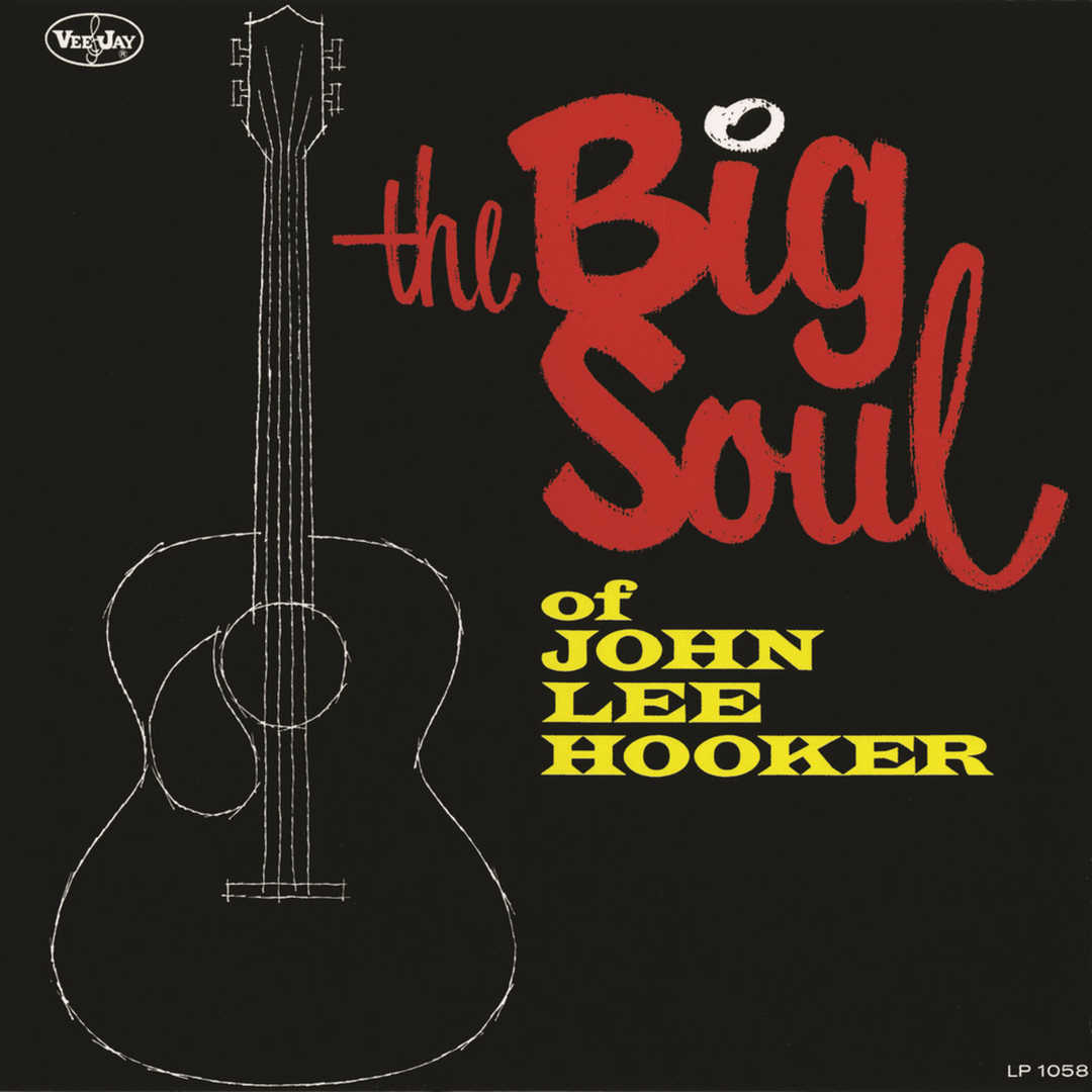 The Big Soul Of John Lee Hooker [1964]