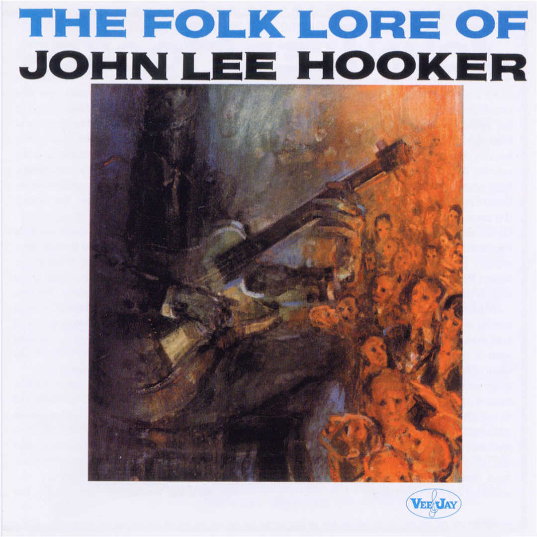 The Folk Lore Of John Lee Hooker [1961]