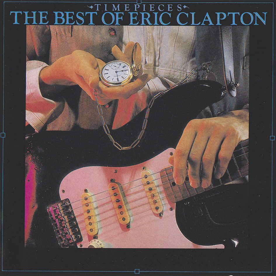 Time Pieces – The Best Of Eric Clapton