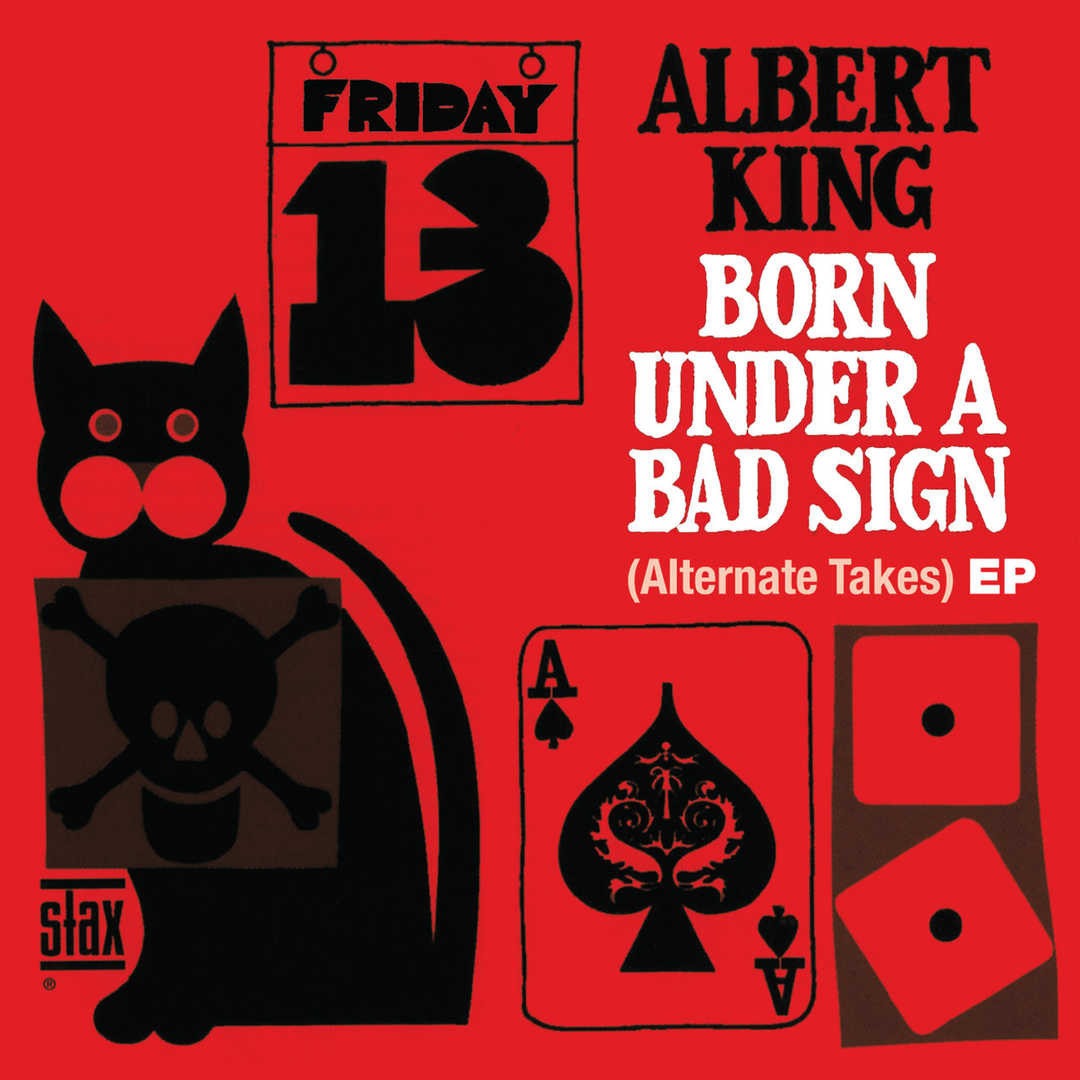 Born Under A Bad Sign (Alternate Takes) EP [2013]