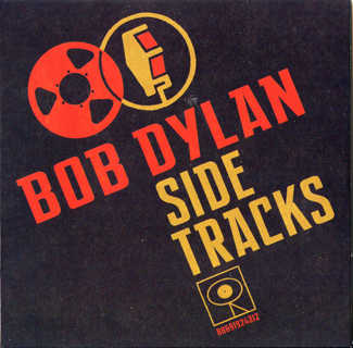 Bob Dylan – Side Tracks (Columbia 88691924312.46&47, EU)