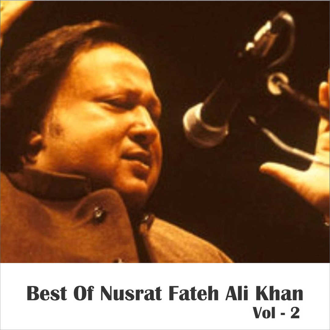 Best of Nusrat Fateh Ali Khan, Vol. 2 [2018]