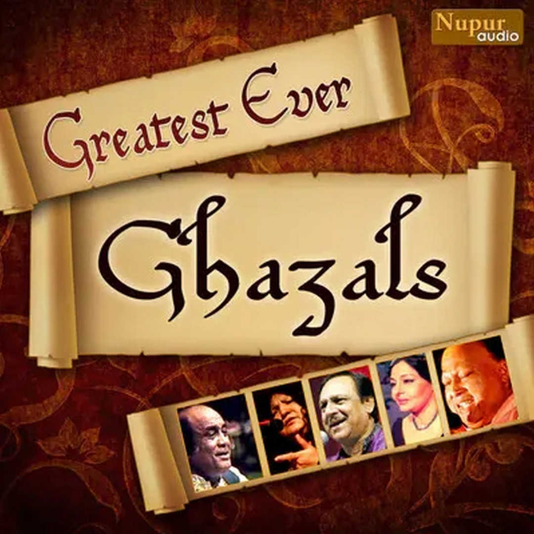 Greatest Ever Ghazals [2012]