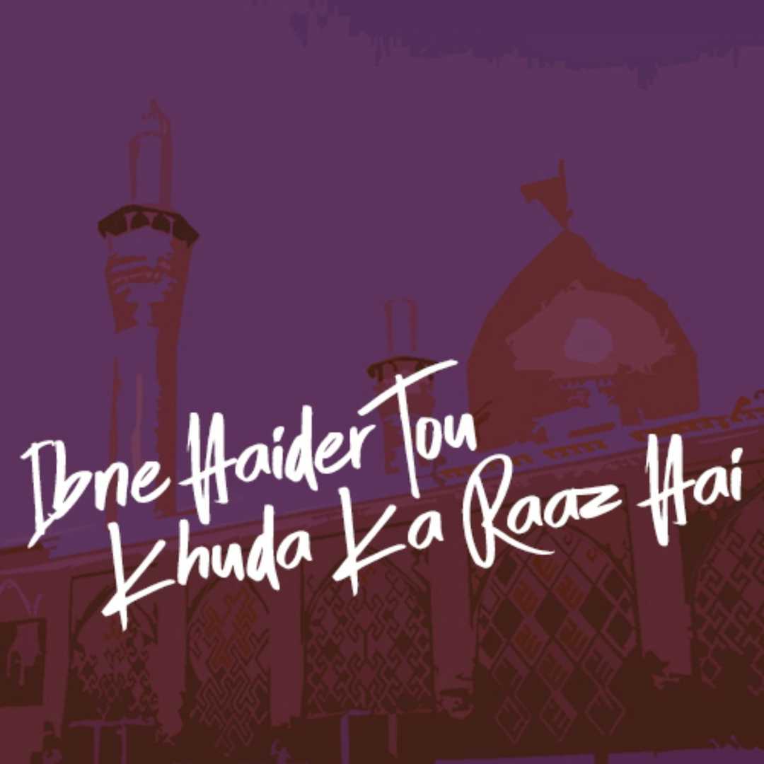 Ibne Haider Tou Khuda Ka Raaz Hai [2018]