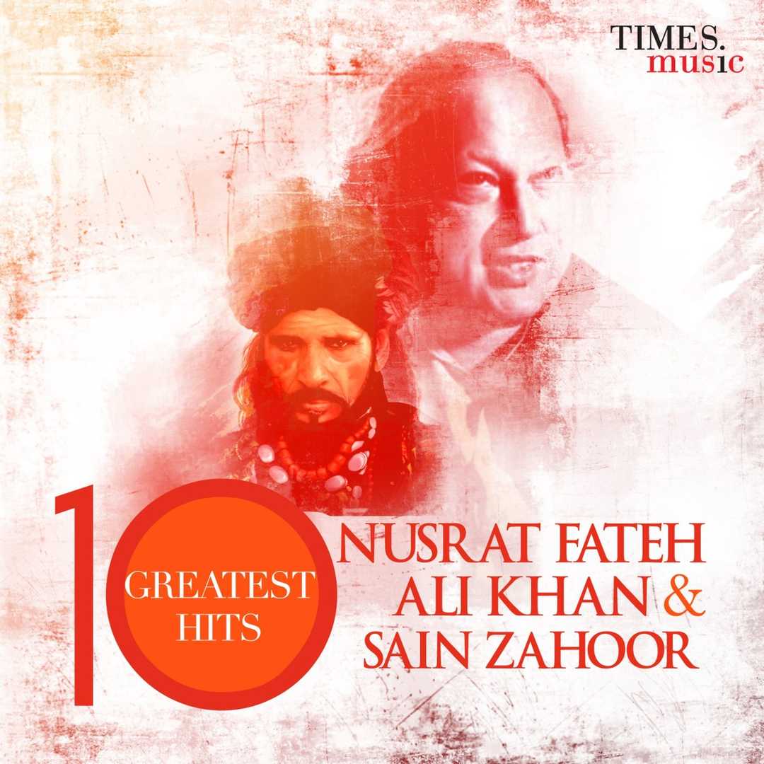 Nusrat Fateh Ali Khan and Sain Zahoor 10 Greatest [2017]