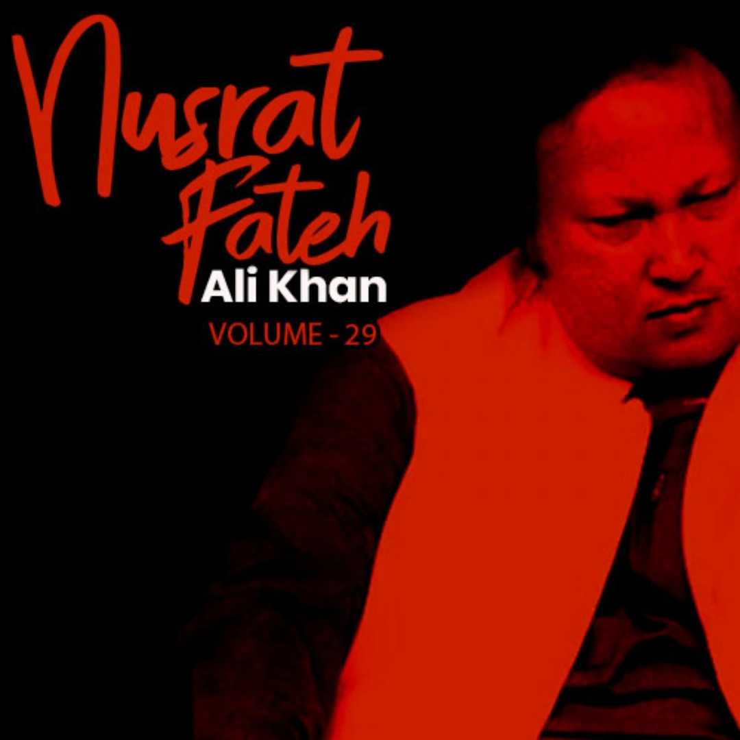 Nusrat Fateh Ali Khan, Vol. 29 [2019]