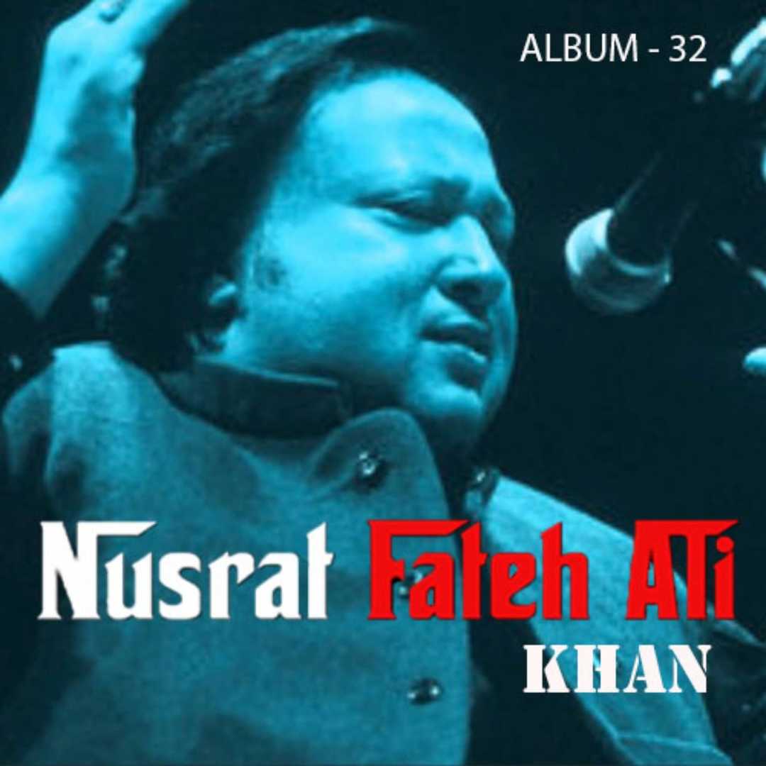 Nusrat Fateh Ali Khan, Vol. 32 [2019]