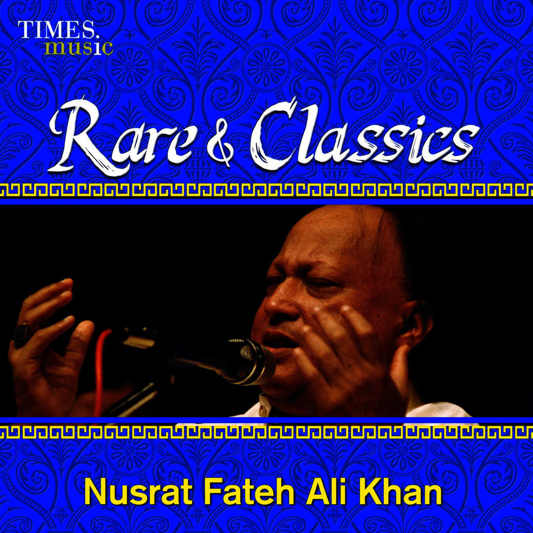 Rare & Classics – Nusrat Fateh Ali Khan [2012]