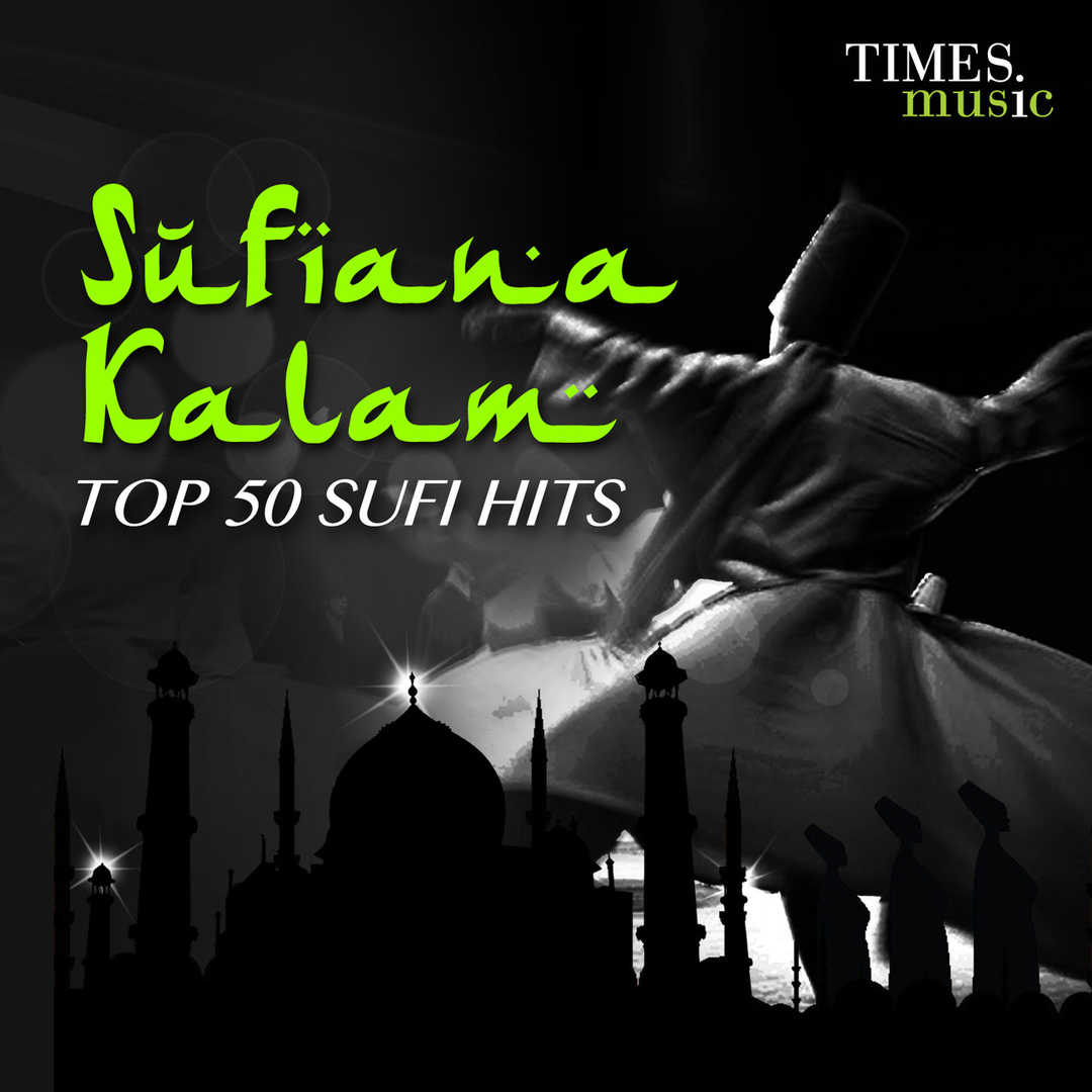 Sufiana Kalam – Top 50 Sufi Hits [2015]