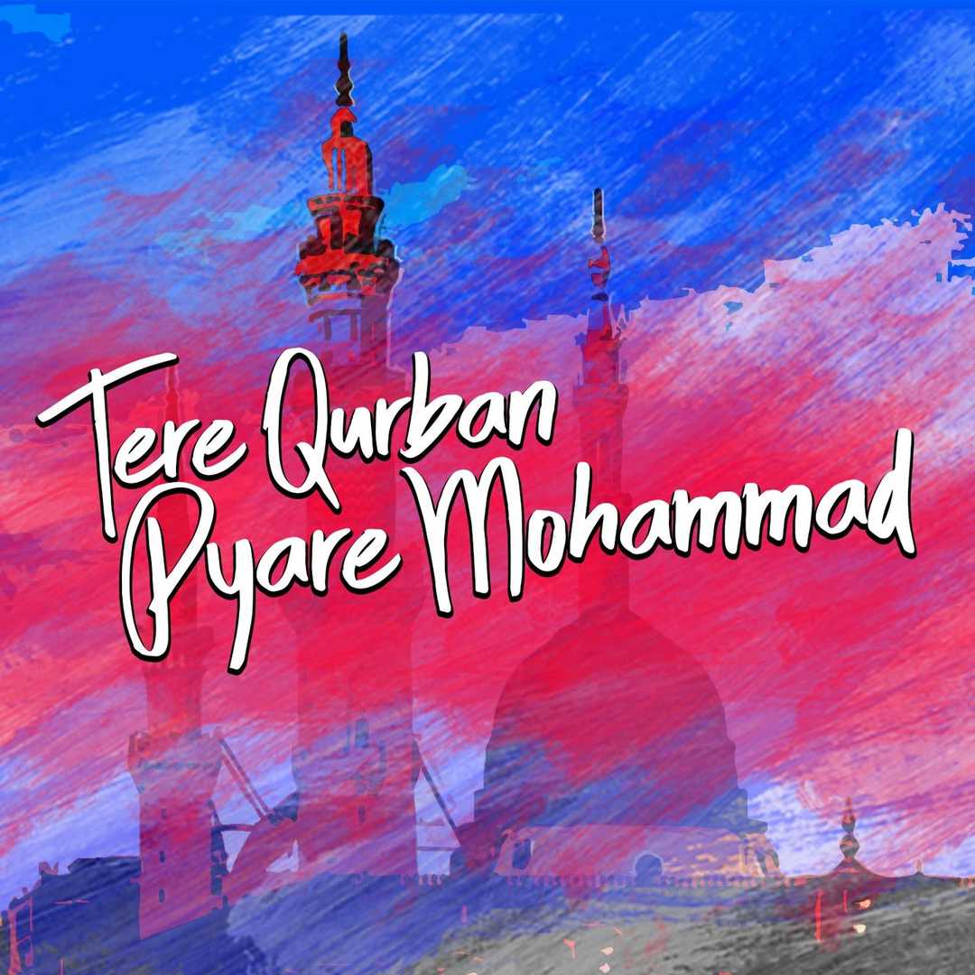 Tere Qurban Pyare Mohammad [2012]
