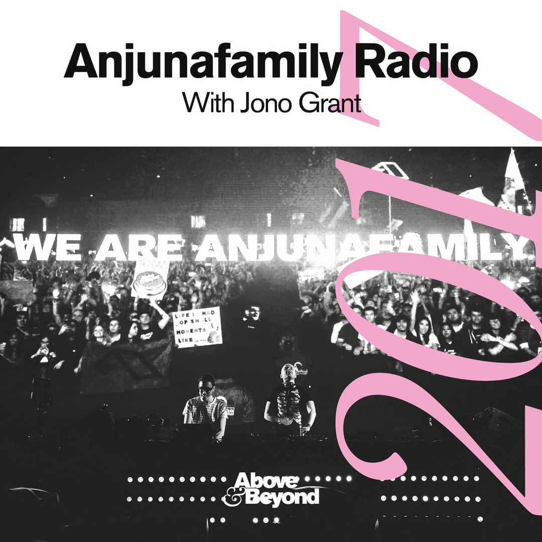 Anjunafamily Radio 2017 with Jono Grant [2020]