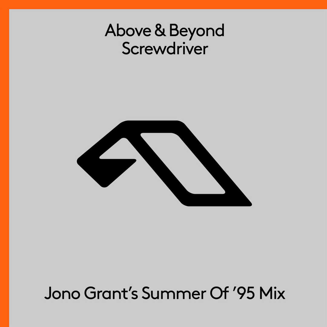 Screwdriver (Jono Grant’s Summer Of ’95 Mix) [2021]
