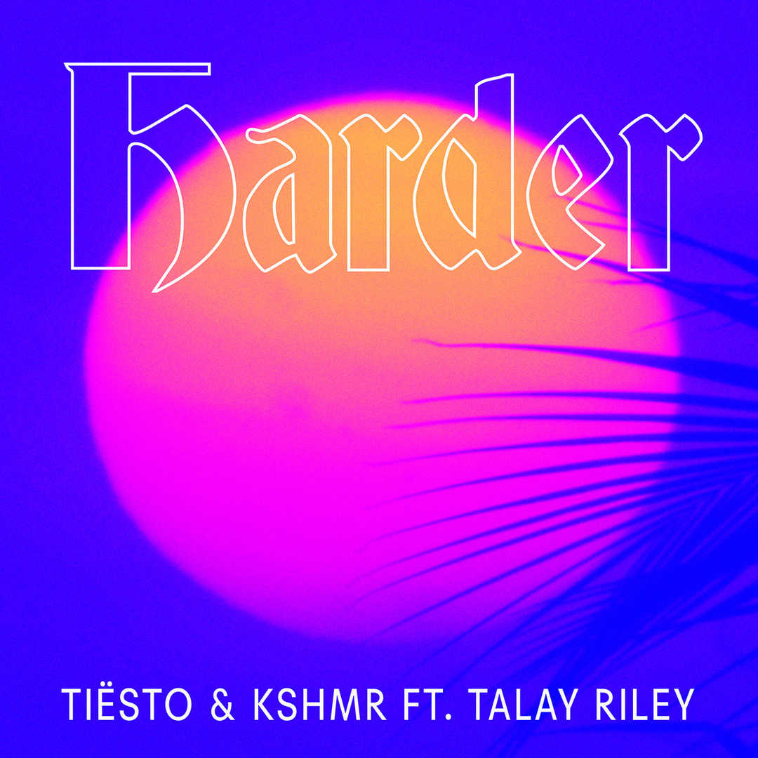 Harder (feat. Talay Riley) [2017]