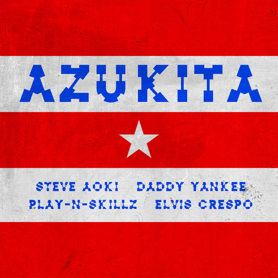 Azukita (Steve Aoki, Daddy Yankee, Play-N-Skillz & [2018]