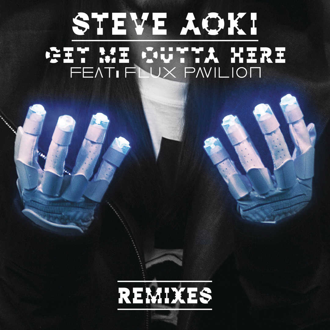 Get Me Outta Here (feat. Flux Pavilion) (Remixes) [2015]