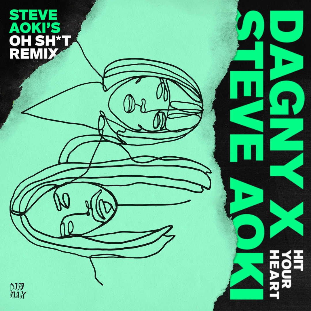 Hit Your Heart (Steve Aoki’s Oh Sh-t Remix) [2019]