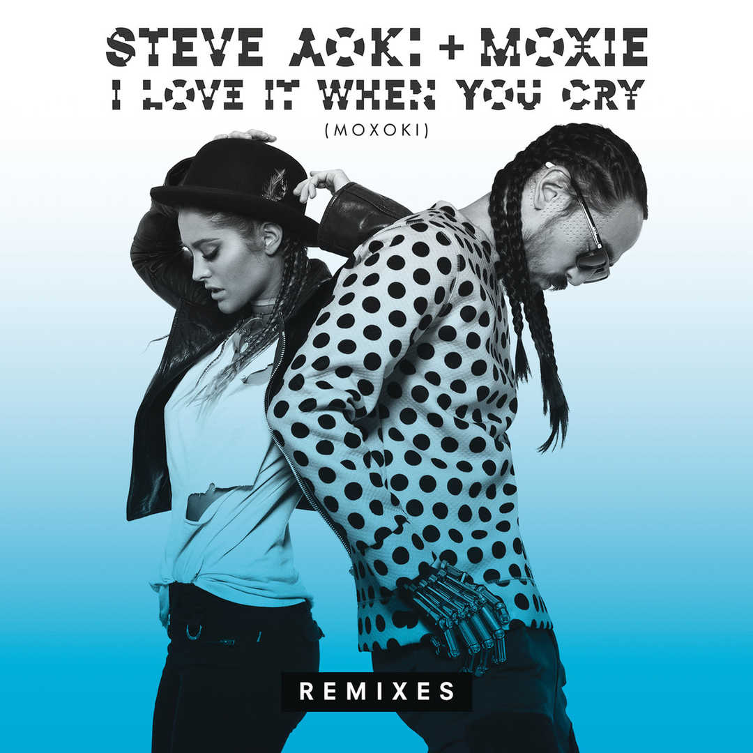 I Love It When You Cry (Moxoki) (Remixes) [2015]