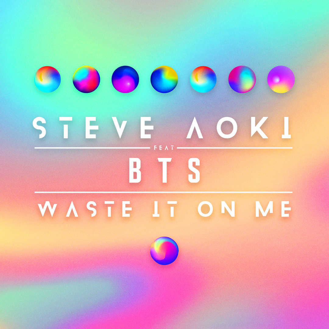 Waste It On Me (feat. BTS) [2018]
