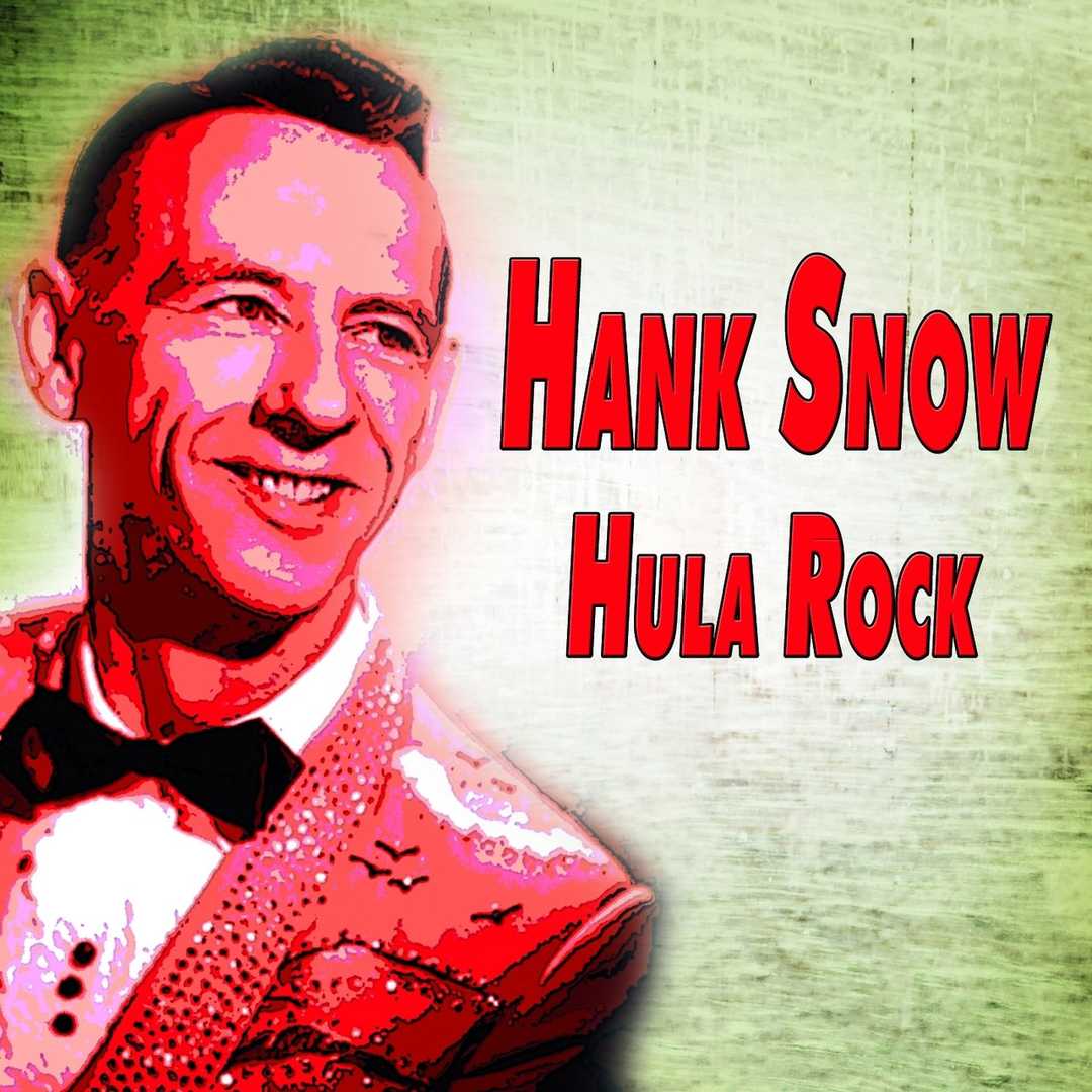 Hank Snow Hula Rock (Hula Rock) [2013]