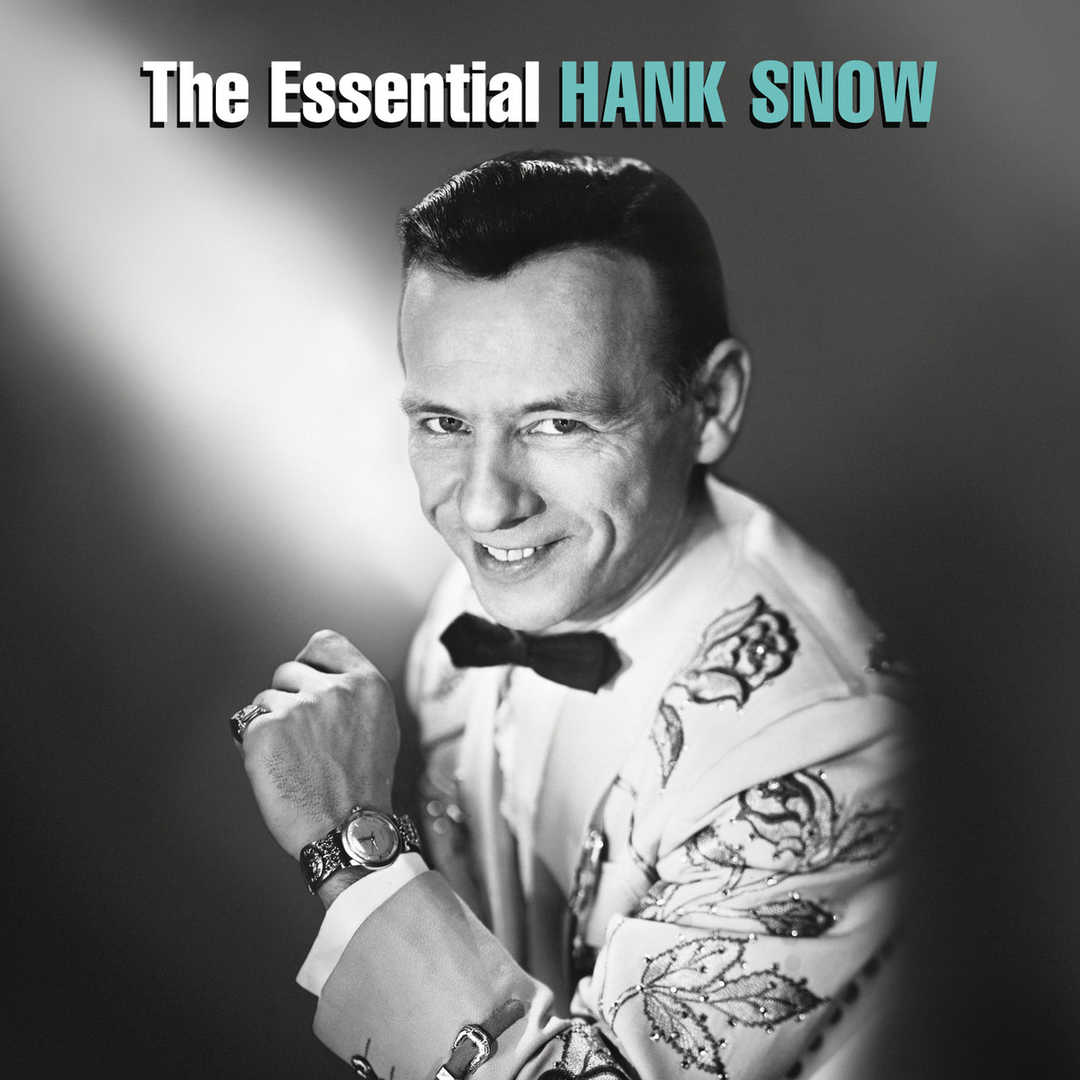 The Essential Hank Snow [1997]