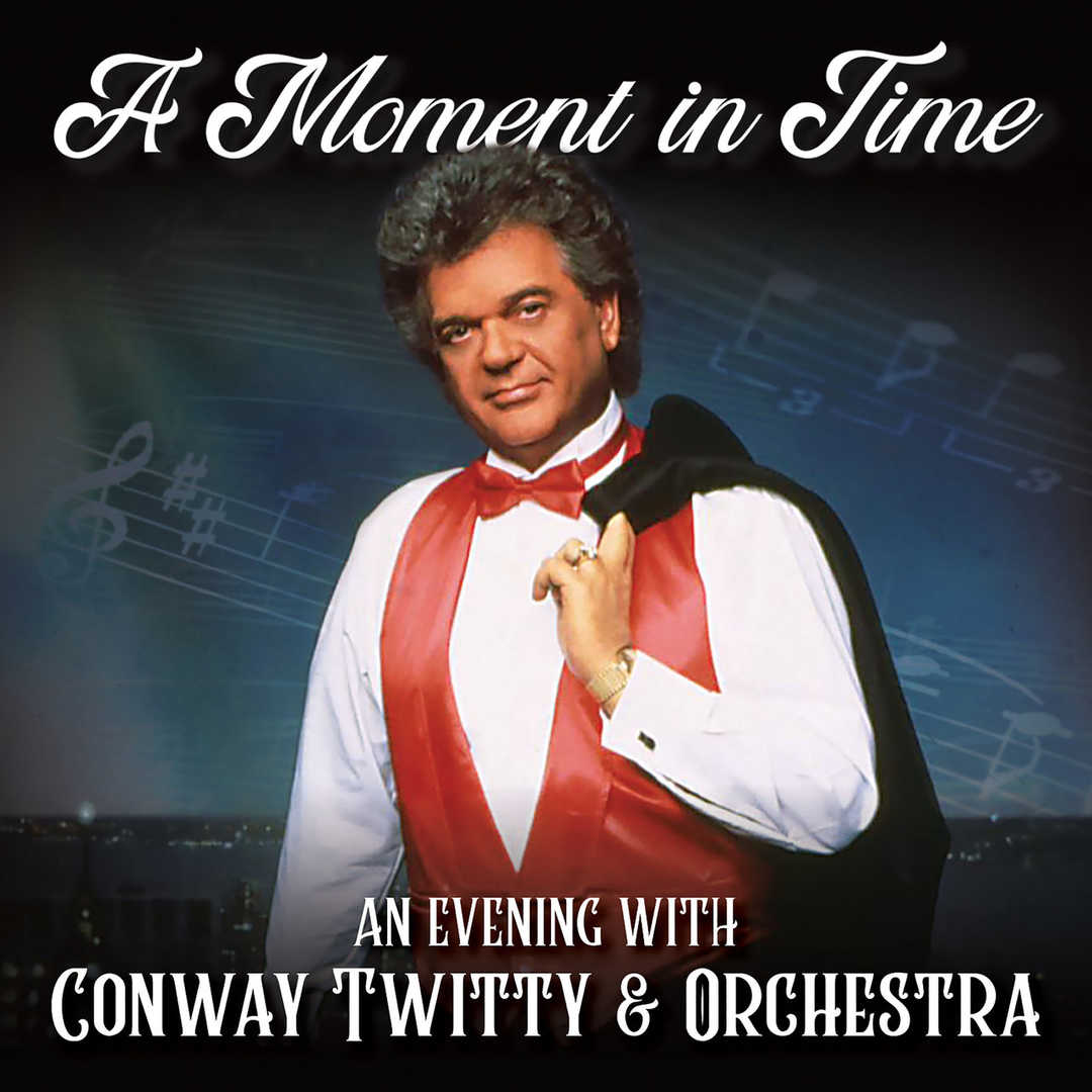 160-Conway Twitty – [M] A Moment in Time- An Evening with Conway Twitty & [2020]