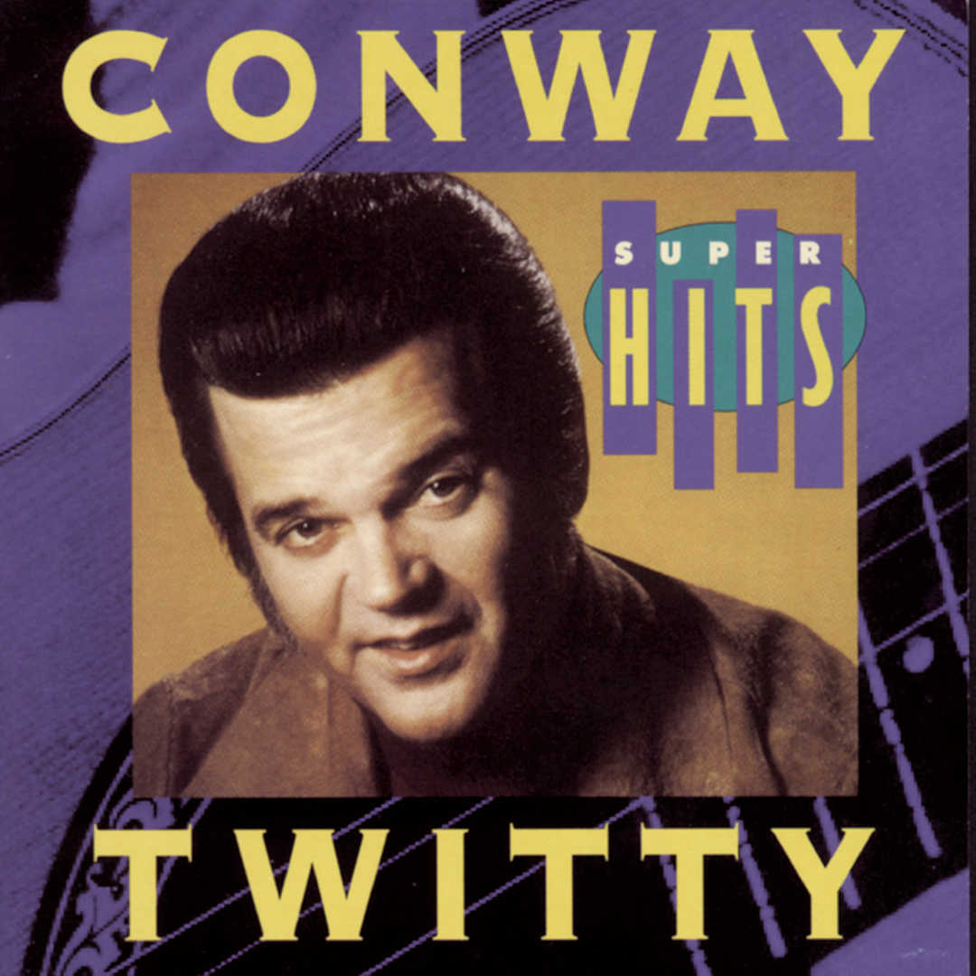 167-Conway Twitty – [M] Super Hits [1994]