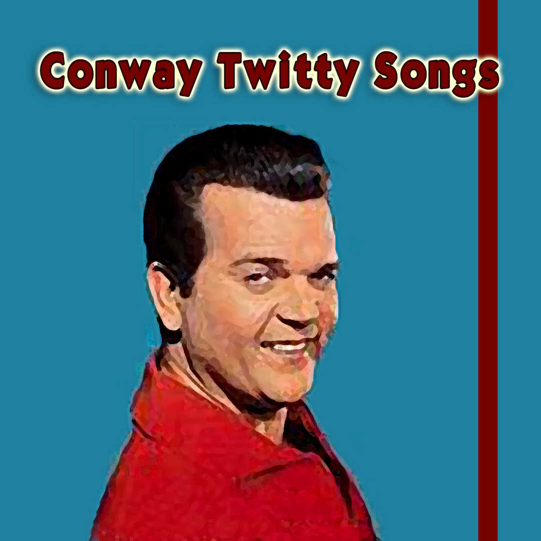 Conway Twitty Songs [1959]