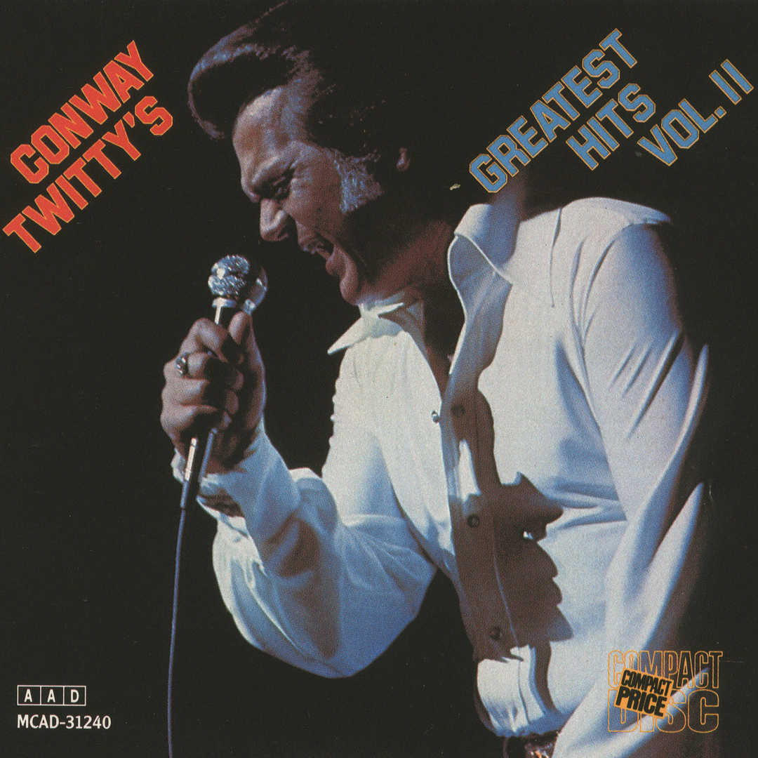 Conway Twitty’s Greatest Hits Volume II [1976]