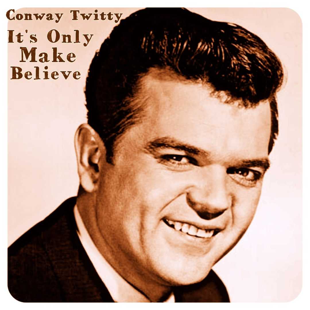 It’s Only Make Believe [1958]