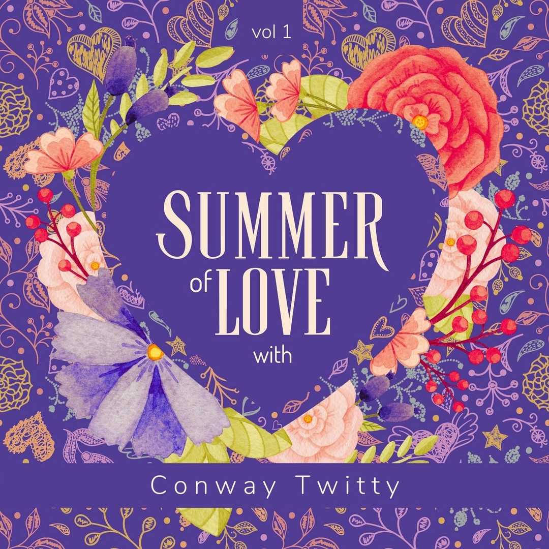 Summer of Love with Conway Twitty, Vol. 1 [2015]