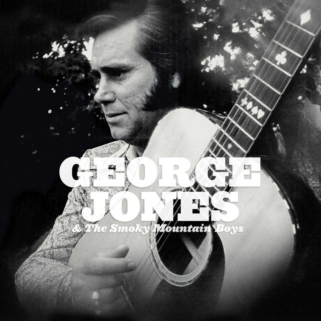 George Jones & The Smoky Mountain Boys [2017]